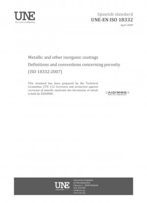 Metallische und andere anorganische Beschichtungen – Definitionen und Konventionen zur Porosität (ISO 18332:2007)