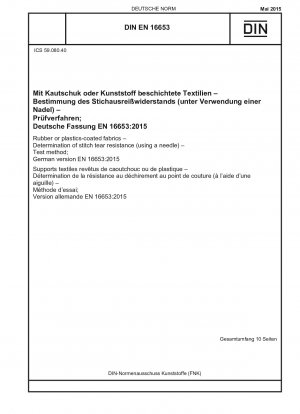 Mit Gummi oder Kunststoff beschichtete Gewebe - Bestimmung der Stichreißfestigkeit (mittels Nadel) - Prüfverfahren; Deutsche Fassung EN 16653:2015
