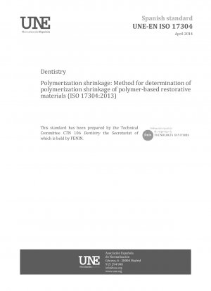 Zahnmedizin – Polymerisationsschrumpfung: Verfahren zur Bestimmung der Polymerisationsschrumpfung von restaurativen Materialien auf Polymerbasis (ISO 17304:2013)