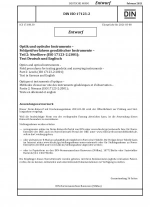 Optik und optische Instrumente – Feldverfahren zur Prüfung geodätischer und Vermessungsinstrumente – Teil 2: Nivelliergeräte (ISO 17123-2:2001); Text in Deutsch und Englisch