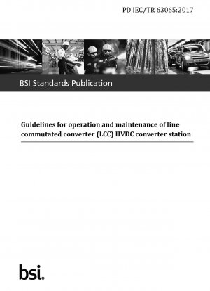 Richtlinien für den Betrieb und die Wartung der HGÜ-Konverterstation mit leitungskommutiertem Konverter (LCC).