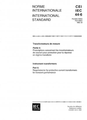 Instrumententransformatoren; Teil 6: Anforderungen an Schutzstromwandler für transientes Verhalten