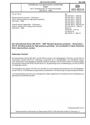 Produkte aus gebundenen Schleifmitteln – Abmessungen – Teil 9: Schleifscheiben für das Hochdruckschleifen (ISO 603-9:1999)