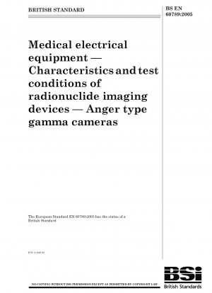 Medizinische elektrische Geräte – Eigenschaften und Prüfbedingungen von Radionuklid-Bildgebungsgeräten – Gammakameras vom Anger-Typ
