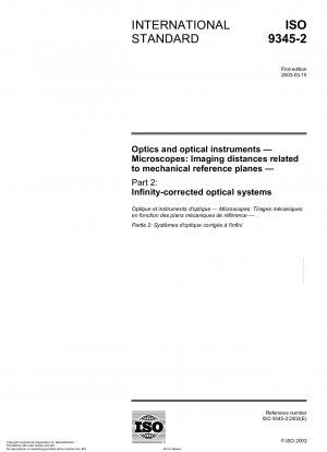 Optik und optische Instrumente – Mikroskope: Abbildungsabstände bezogen auf mechanische Referenzebenen – Teil 2: Unendlich korrigierte optische Systeme