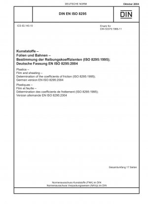 Kunststoffe – Folien und Folien – Bestimmung der Reibungskoeffizienten (ISO 8295:1995); Deutsche Fassung EN ISO 8295:2004