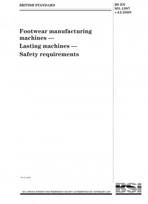 Schuhherstellungsmaschinen - Zwickmaschinen - Sicherheitsanforderungen