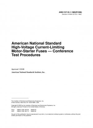 American National Standard High-Voltage Current-Limiting Motor-Starter Fuses – Konferenztestverfahren