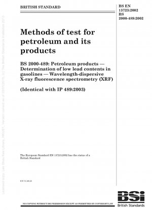 Prüfmethoden für Erdöl und seine Produkte - Erdölprodukte - Bestimmung niedriger Bleigehalte in Benzinen - Wellenlängendispersive Röntgenfluoreszenzspektrometrie (RFA)