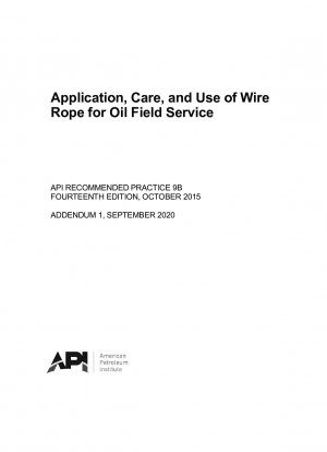 Anwendung, Pflege und Verwendung von Drahtseilen für den Ölfelddienst (Vierzehnte Auflage)