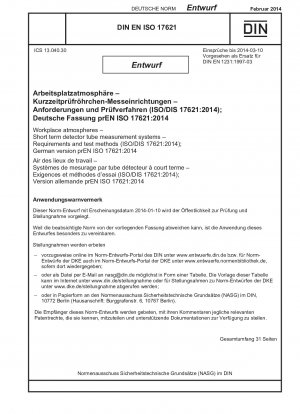 Anforderungen und Prüfverfahren für Kurzzeit-Detektionsrohrmesssysteme für die Luftumgebung an Arbeitsplätzen (Entwurf)