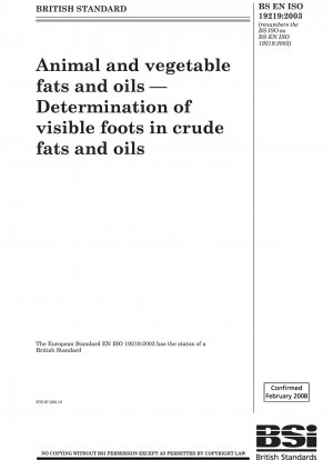 Tierische und pflanzliche Fette und Öle – Bestimmung der sichtbaren Füße in rohen Fetten und Ölen