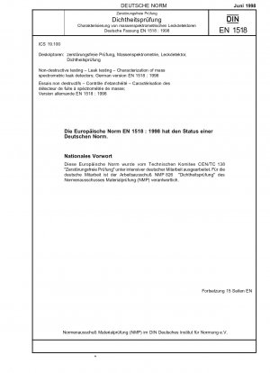 Zerstörungsfreie Prüfung – Dichtheitsprüfung – Charakterisierung von Massenspektrometer-Lecksuchern; Deutsche Fassung EN 1518:1998