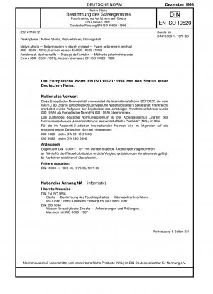 Native Stärke - Bestimmung des Stärkegehalts - Polarimetrisches Verfahren nach Ewers (ISO 10520:1997); Deutsche Fassung EN ISO 10520:1998