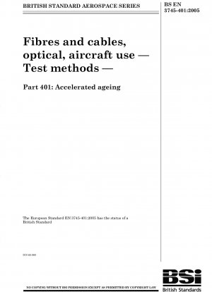 Luft- und Raumfahrt – Fasern und Kabel, optisch, für Flugzeuge – Prüfverfahren – Teil 401: Beschleunigte Alterung