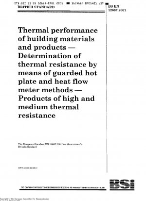 Wärmeleistung von Baustoffen und Bauprodukten – Bestimmung des Wärmewiderstands mittels Methoden der geschützten Heizplatte und des Wärmeflussmessers – Produkte mit hohem und mittlerem Wärmewiderstand