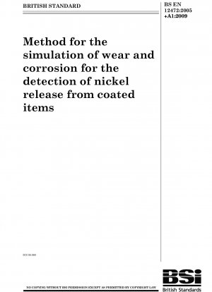 Methode zur Simulation von Verschleiß und Korrosion zur Erkennung der Nickelfreisetzung aus beschichteten Gegenständen