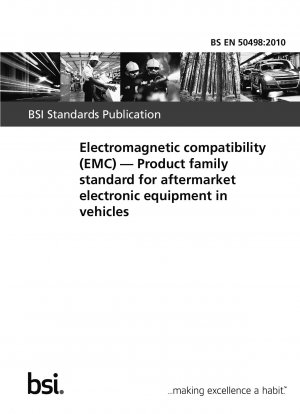 Elektromagnetische Verträglichkeit (EMV). Produktfamilienstandard für elektronische Aftermarket-Geräte in Fahrzeugen
