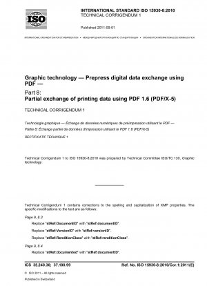 Grafiktechnik - Digitaler Datenaustausch in der Druckvorstufe mit PDF - Teil 8: Teilweiser Druckdatenaustausch mit PDF 1.6 (PDF/X-5); Technische Berichtigung 1