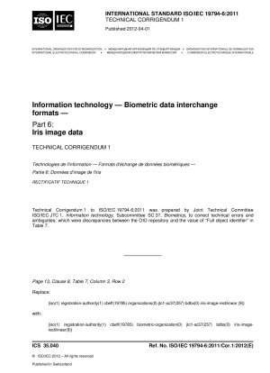 Informationstechnologie – Formate für den Austausch biometrischer Daten – Teil 6: Irisbilddaten; Technische Berichtigung 1