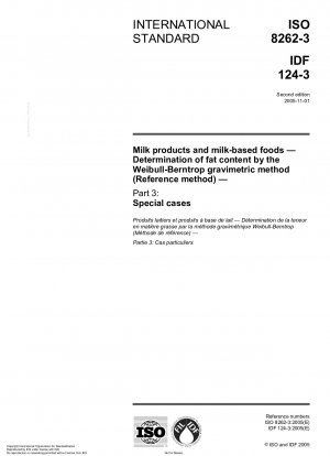 Milchprodukte und Lebensmittel auf Milchbasis – Bestimmung des Fettgehalts mit der gravimetrischen Weibull-Berntrop-Methode (Referenzmethode) – Teil 3: Sonderfälle