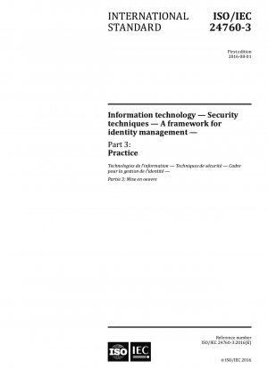 Informationstechnologie – Sicherheitstechniken – Ein Rahmen für das Identitätsmanagement – Teil 3: Praxis