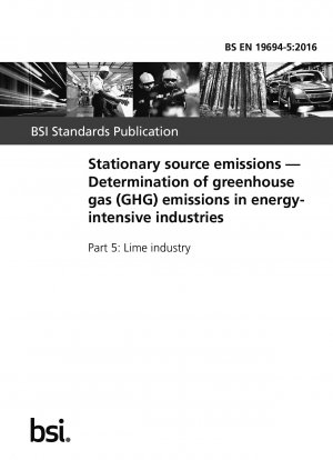 Emissionen aus stationären Quellen. Bestimmung der Treibhausgasemissionen (THG) in energieintensiven Industrien. Kalkindustrie