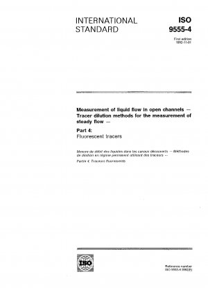 Messung des Flüssigkeitsdurchflusses in offenen Kanälen; Tracer-Verdünnungsmethoden zur Messung des stetigen Durchflusses; Teil 4: Fluoreszenz-Tracer