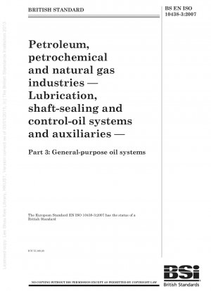 Erdöl-, Petrochemie- und Erdgasindustrie. Schmier-, Wellenabdichtungs- und Steuerölsysteme und Hilfsgeräte – Allzweck-Ölsysteme