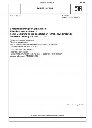 Charakterisierung von Schlämmen - Filtrationseigenschaften - Teil 2: Bestimmung des spezifischen Filtrationswiderstandes; Deutsche Fassung EN 14701-2:2013