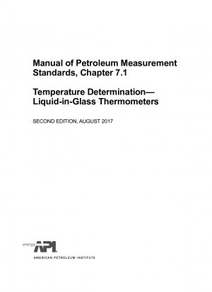 Handbuch der Erdölmessnormen @ Kapitel 7.1 Temperaturbestimmung – Flüssigkeits-in-Glas-Thermometer (ZWEITE AUFLAGE)