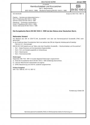 Kunststoffe – Symbole und Kurzbegriffe – Teil 3: Weichmacher (ISO 1043-3:1996); Deutsche Fassung EN ISO 1043-3:1999