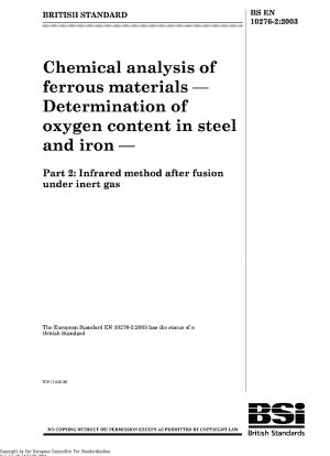 Chemische Analyse von Eisenwerkstoffen – Bestimmung des Sauerstoffgehalts in Stahl und Eisen – Teil 2: Infrarotverfahren nach dem Schmelzen unter Schutzgas