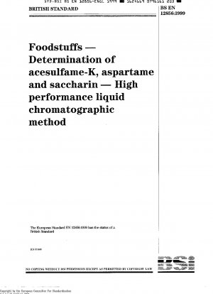 Lebensmittel - Bestimmung von Acesulfam-K, Aspartam und Saccharin - Hochleistungsflüssigchromatographische Methode
