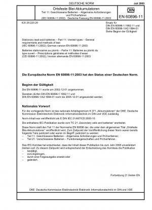 Stationäre Blei-Säure-Batterien – Teil 11: Entlüftete Typen; Allgemeine Anforderungen und Prüfverfahren (IEC 60896-11:2002); Deutsche Fassung EN 60896-11:2003
