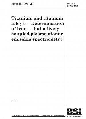 Titan und Titanlegierungen – Bestimmung von Eisen – Atomemissionsspektrometrie mit induktiv gekoppeltem Plasma