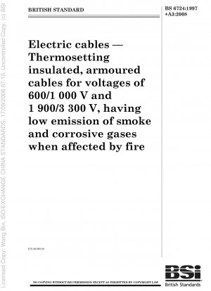 Elektrokabel – Duroplastisch isolierte, armierte Kabel für Spannungen von 600/1.000 V und 1.900/3.300 V, die bei Brandeinwirkung eine geringe Rauchentwicklung und ätzende Gase aufweisen