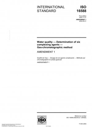 Wasserqualität – Bestimmung von sechs Komplexbildnern – Gaschromatographische Methode; Änderung 1