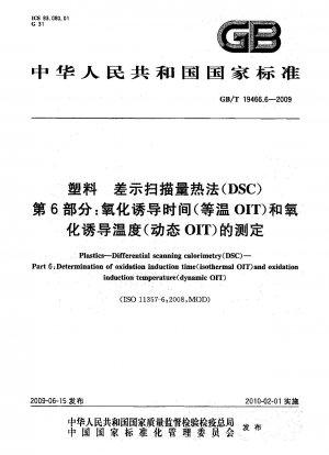 Kunststoffe.Differential Scanning Calorimetry (DSC).Teil 6:Bestimmung der Oxidationsinduktionszeit (isotherme OIT) und der Oxidationsinduktionstemperatur (dynamische OIT)