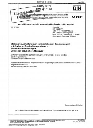 Stationäre elektrostatische Auftragsgeräte für zündfähige Beschichtungspulver – Sicherheitsanforderungen; Deutsche Fassung EN 50177:2009