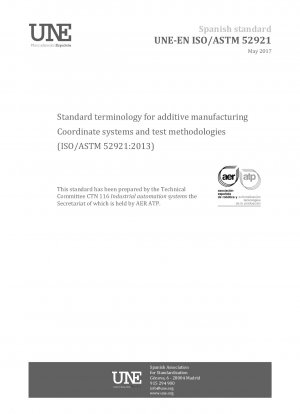 Standardterminologie für die additive Fertigung – Koordinatensysteme und Testmethoden (ISO/ASTM 52921:2013)
