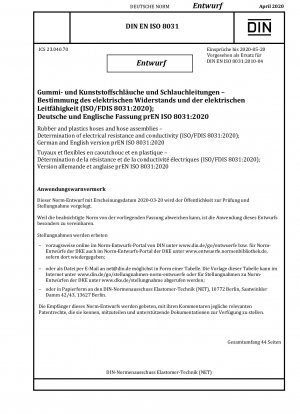 Bestimmung des spezifischen Widerstands und der Leitfähigkeit von Gummi- und Kunststoffschläuchen und Schlauchleitungen (Entwurf)