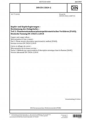 Kupfer und Kupferlegierungen - Bestimmung des Zinkgehalts - Teil 2: Flammenatomabsorptionsspektrometrisches Verfahren (FAAS); Deutsche Fassung EN 15024-2:2018