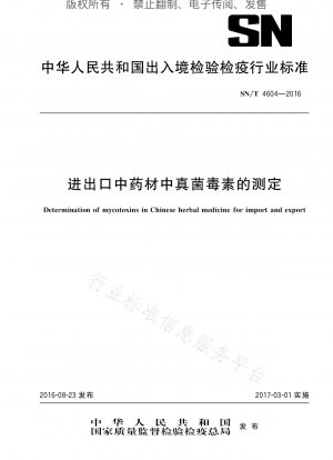 Bestimmung von Mykotoxinen in importierten und exportierten chinesischen Arzneimittelmaterialien