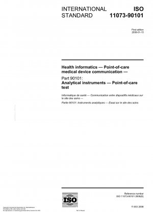 Gesundheitsinformatik – Point-of-Care-Kommunikation mit medizinischen Geräten – Teil 90101: Analyseinstrumente – Point-of-Care-Test