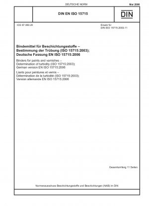 Bindemittel für Farben und Lacke – Bestimmung der Trübung (ISO 15715:2003); Deutsche Fassung EN ISO 15715:2006