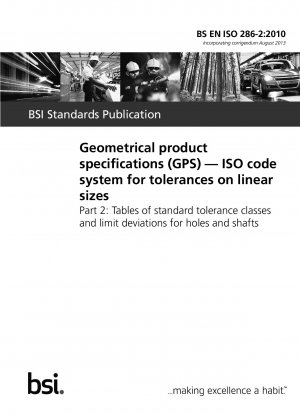 Geometrische Produktspezifikationen (GPS) – ISO-Codesystem für Toleranzen linearer Größen Teil 2: Tabellen der Standardtoleranzklassen und Grenzabweichungen für Löcher und Wellen
