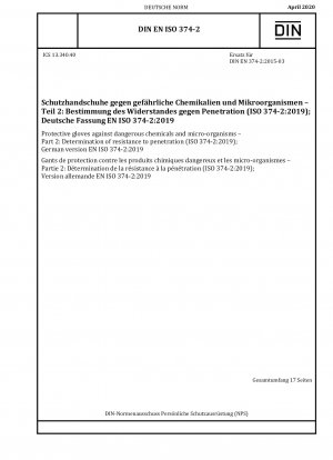 Schutzhandschuhe gegen gefährliche Chemikalien und Mikroorganismen – Teil 2: Bestimmung des Widerstands gegen Penetration (ISO 374-2:2019); Deutsche Fassung EN ISO 374-2:2019