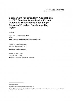 Ergänzung von Strapdown-Anwendungen zum IEEE-Standardspezifikationsformatleitfaden und Testverfahren für ratenintegrierende Kreisel mit einem Freiheitsgrad