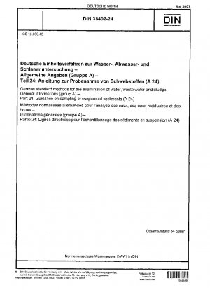 Deutsche Einheitsverfahren zur Wasser-, Abwasser- und Schlammuntersuchung - Allgemeine Informationen (Gruppe A) - Teil 24: Leitfaden zur Probenahme von Schwebstoffen (A 24)